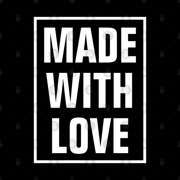 Made With Love - Christian by ChristianShirtsStudios