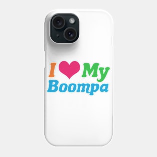 I Love My Boompa Phone Case