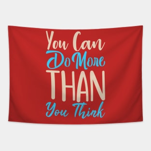 You can do more than you think Tapestry