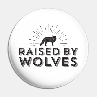 Raised By Wolves Pin