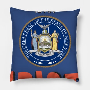 New York - My governor is an idiot Pillow