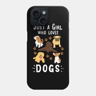 Just a Girl Who Loves Dogs Dog Lover Phone Case