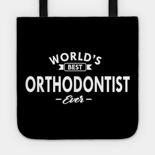 Orthodontist - World's best orthodontist ever Tote