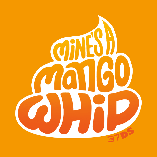 Mine's A Mango Whip by 37DS