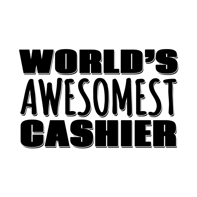 World's Awesomest Cashier by Mookle