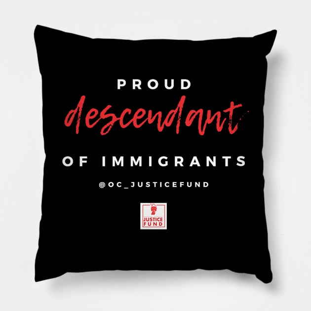 Proud Descendant of Immigrants Pillow by OCJF