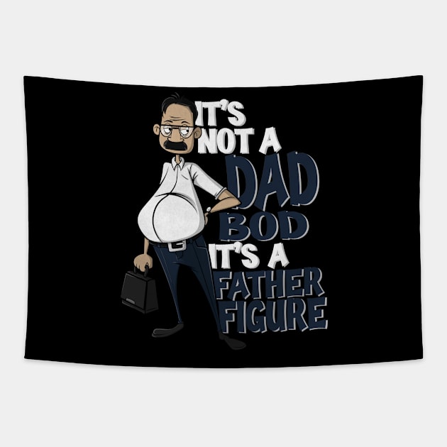 It’s not a dad bod it’s a father figure Tapestry by NUNEZ CREATIONS