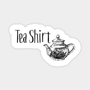 Tea Shirt Funny Magnet