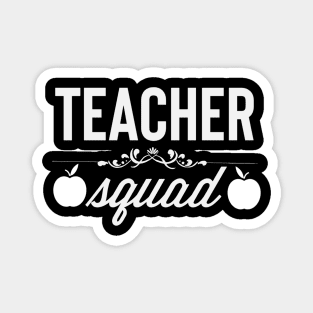 Gift For Teachers - Teacher Squad Magnet