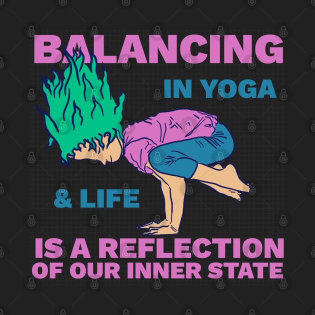 Balance in Yoga and Life is a Reflection of Our Inner State - Philosophical Quote by createnik