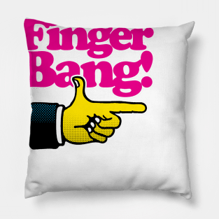 Finger Bang! Pillow