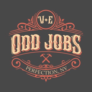 Val and Earl's Odd Jobs T-Shirt