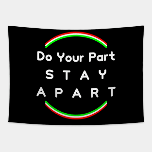 Do Your Part , Stay Apart (support Italy) Tapestry