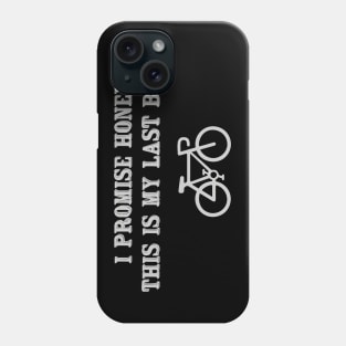 This is my last bike Phone Case