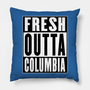 Fresh Outta Columbia Pillow