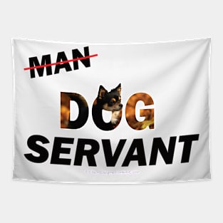 Man Dog Servant - Chihuahua oil painting word art Tapestry