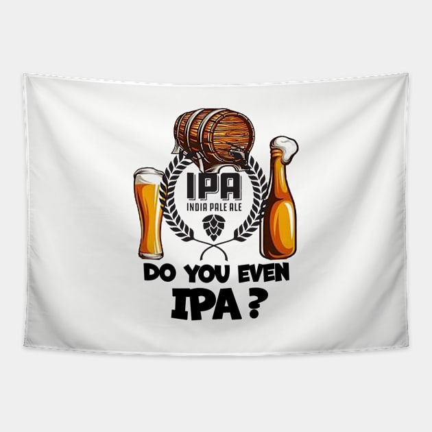 Do You Even IPA? Tapestry by RKP'sTees