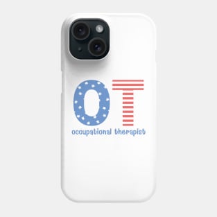 Occupational Therapy 4th of July Phone Case