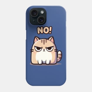 The Cat Says No! Phone Case