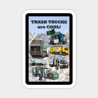 TRASH TRUCKS are COOL! design Magnet