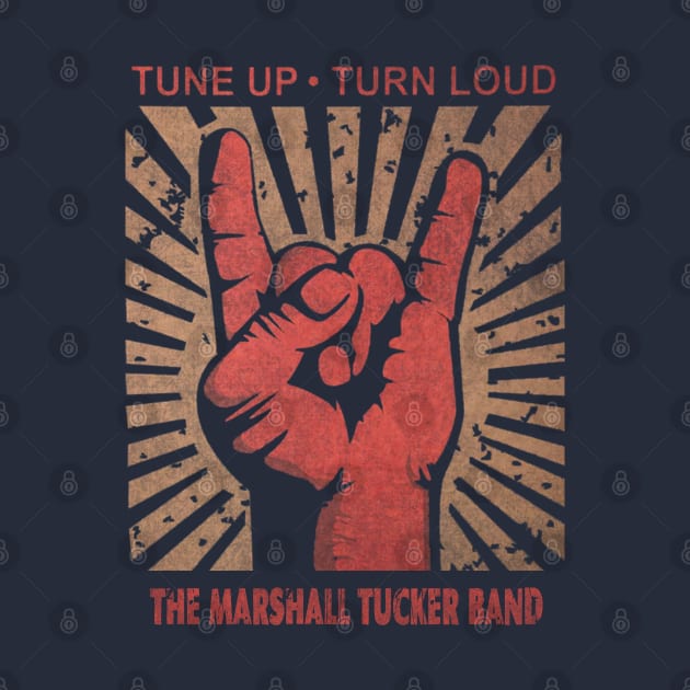 Tune up . Turn Loud The Marshall Tucker band by MenGemeyMashkan