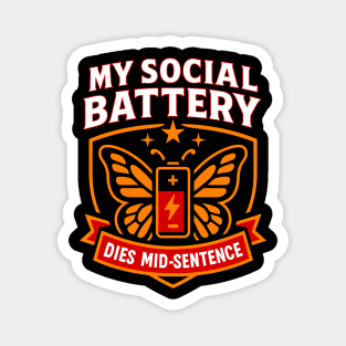 My Social Battery Dies Mid-Sentence Meme Magnet