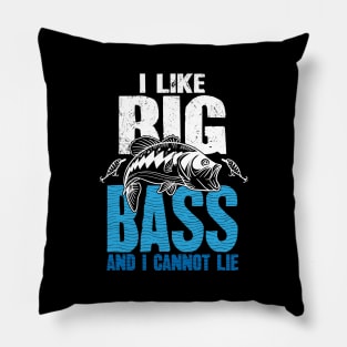 I like big bass and I cannot lie fishing Pillow