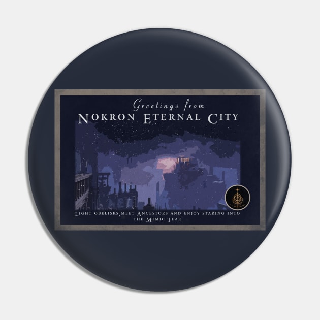 Greetings from Nokron Eternal City Pin by dankdesigns