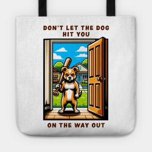 Funny Dog T-Shirt, Don't Let The Dog Out Graphic Tee, Baseball Bat Canine Humor, Pet Owner Gift, Cool Pup Apparel Tote