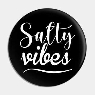 Salty Vibes. Fun, Surf, Summer, Sand, Beach Design Pin