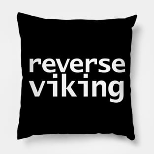 Reverse Viking Funny Succession Memes Pillow