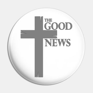 "The Good News" Cross Pin