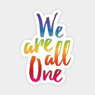 We Are All One Magnet