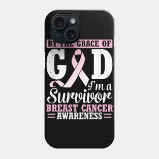 By The Grace Of God I'm A Survivor Breast Cancer Awareness Phone Case