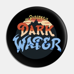 The Pirates of Dark Water Logo Pin