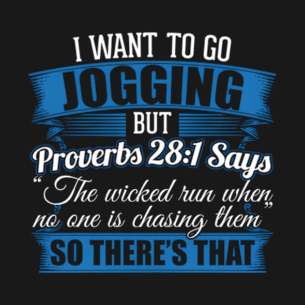 Jogging I I Wanted To Go Jogging But Proverbs 281 by jasper-cambridge