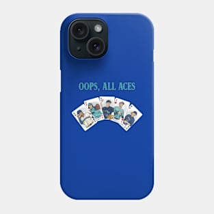 Oops, All Aces (Fan) Phone Case