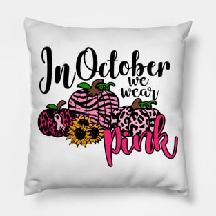 In October We Wear Pink Pillow