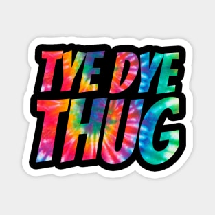 TYE DYE THUG Magnet