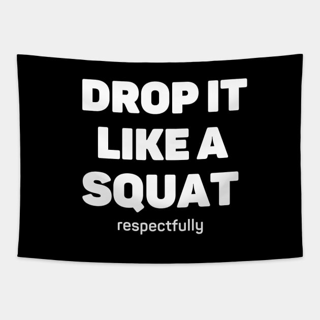 Squat Tapestry by AniTeeCreation