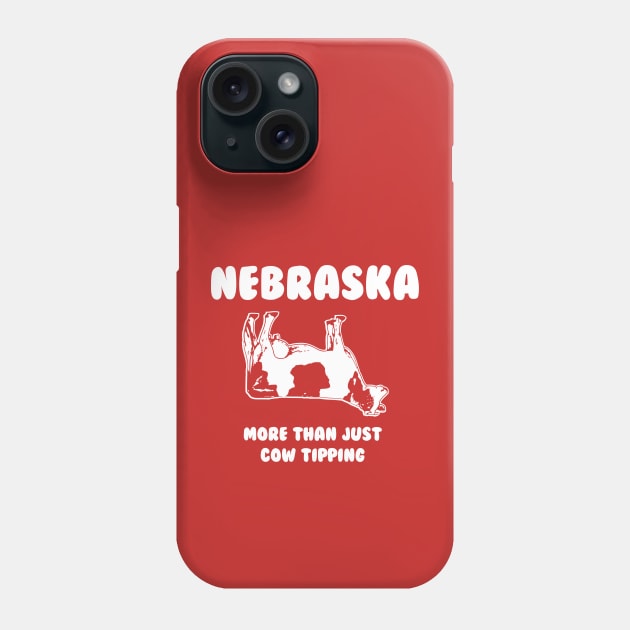 Nebraska More Than Just Cow Tipping T-shirt by Corn Coast Phone Case by Corn Coast