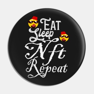 i love NFT ,Eat Sleep Nft Repeat Pin