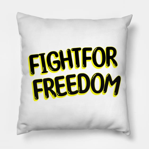 Fight for freedom Pillow by Rooftrabelbo