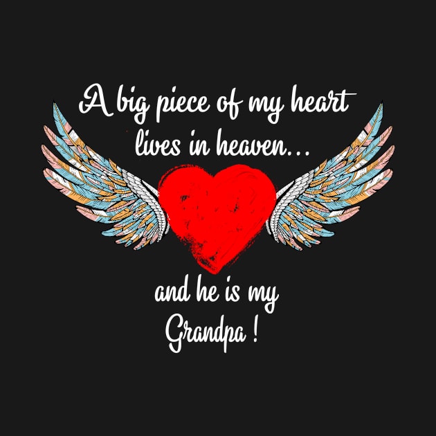 Big Piece Of My Heart Lives In Heaven And He Is My Grandpa by Minkdick MT