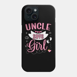 Uncle says Girl cute baby matching family party Phone Case