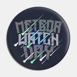 'Astronomy Meteor Watch Day' Cool Meteors Gift Pin