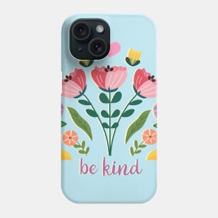 Be Kind Folk Art Bouquet Phone Case