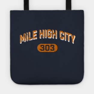 Mile High City - home of champions and the 303! Tote