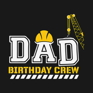 Dad Birthday Crew T-Shirt