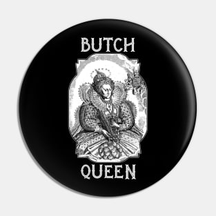 Butch Queen- Elizabeth 1- White Text Pin